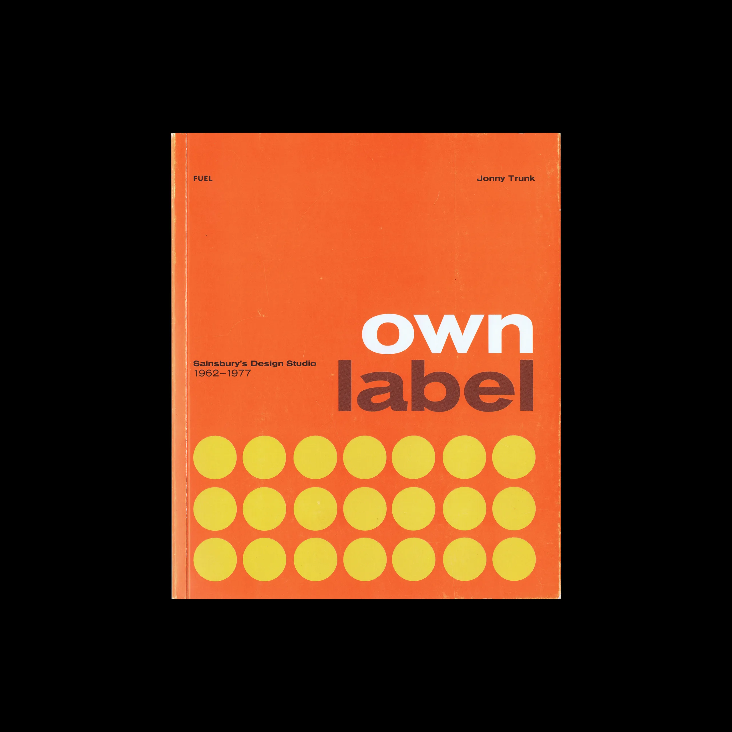 Own Label: Sainsbury’s Design Studio: 1962 - 1977, FUEL, 2011