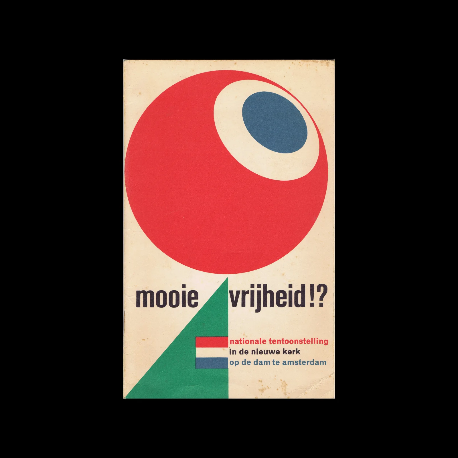 mooie vrijheid!? nationale tentoonstelling in de nieuwe kerk op de dam te amsterdam mei – juni 1970