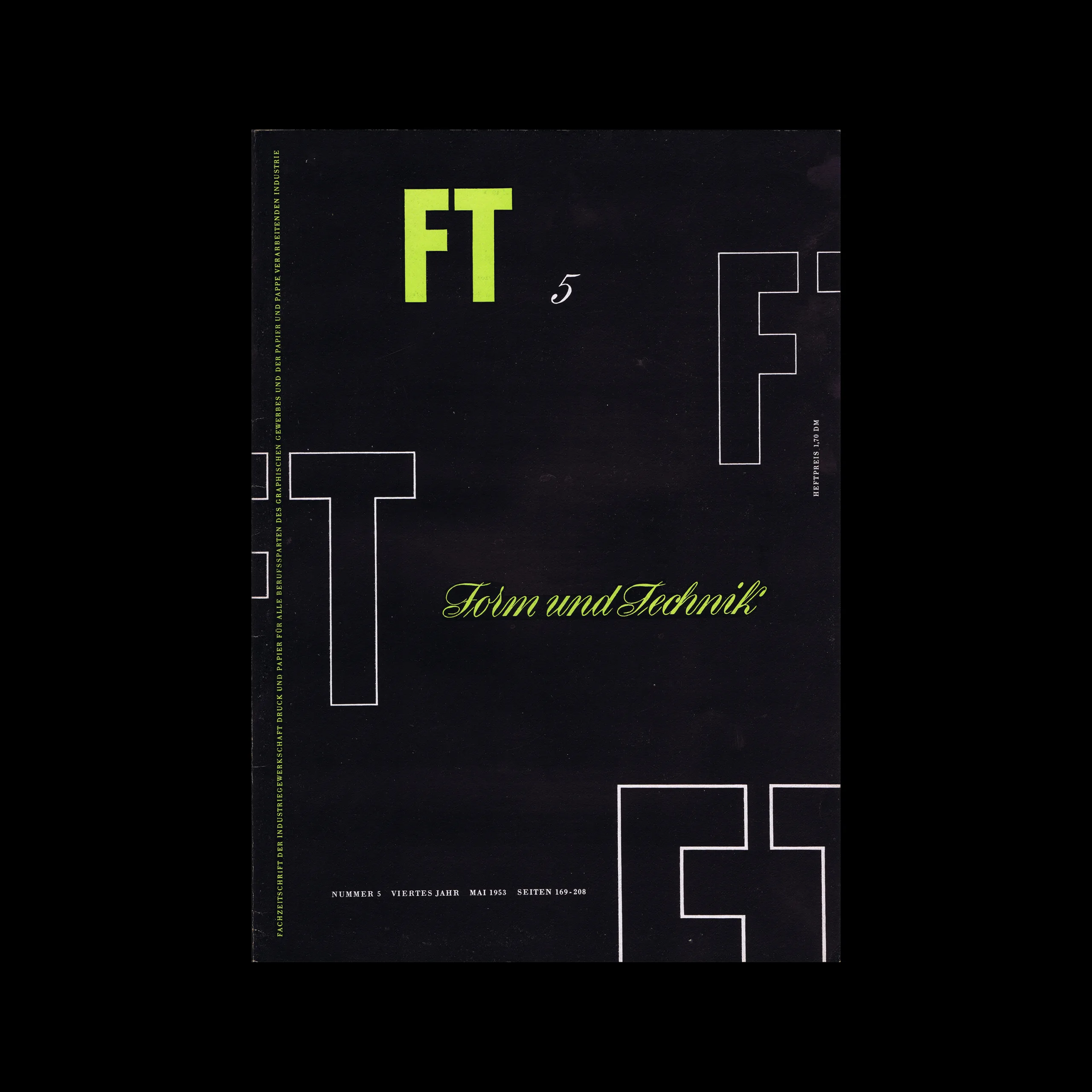 Form und Technik, Vol 04, No. 05, May 1953 1 Form und Technik, Vol 04, No. 05, May 1953. Cover design by Werner Glausch