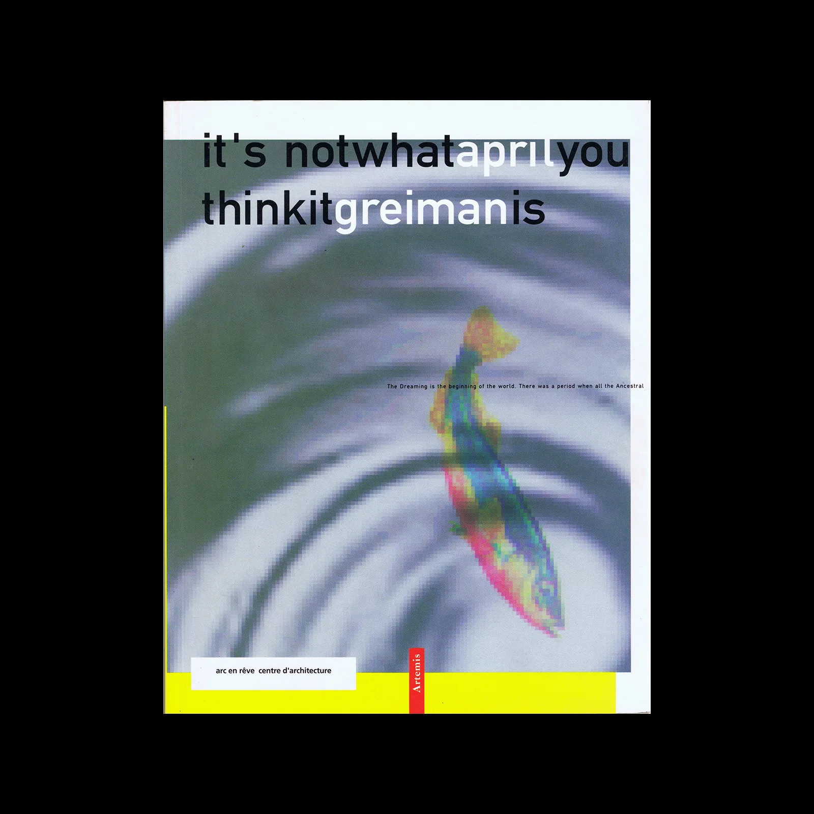 It’s not what you think it is (April Greiman), Artemis Editions, 1994