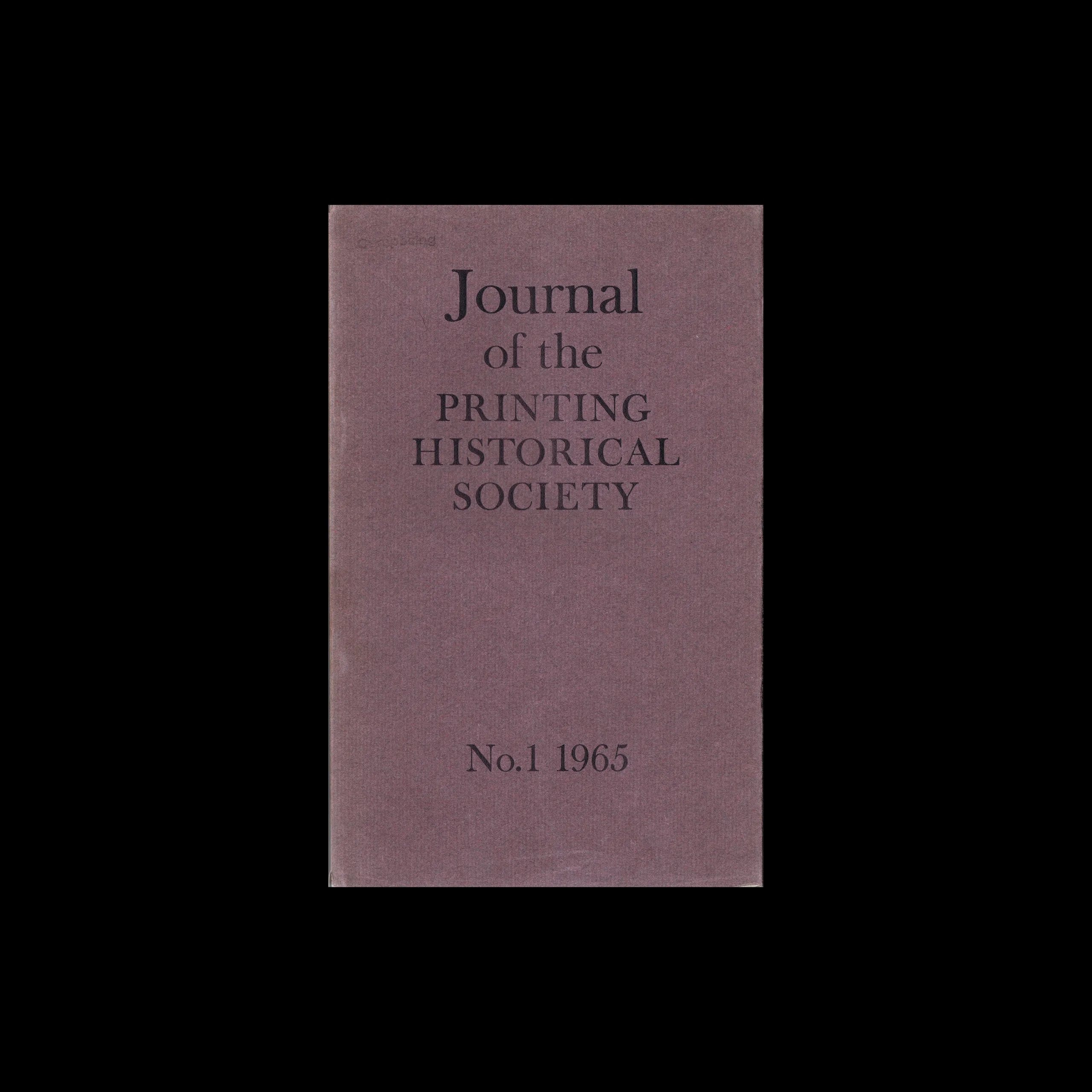 Journal of the Printing Historical Society, No 01, 1965 1 Journal of the Printing Historical Society, No 01, 1965