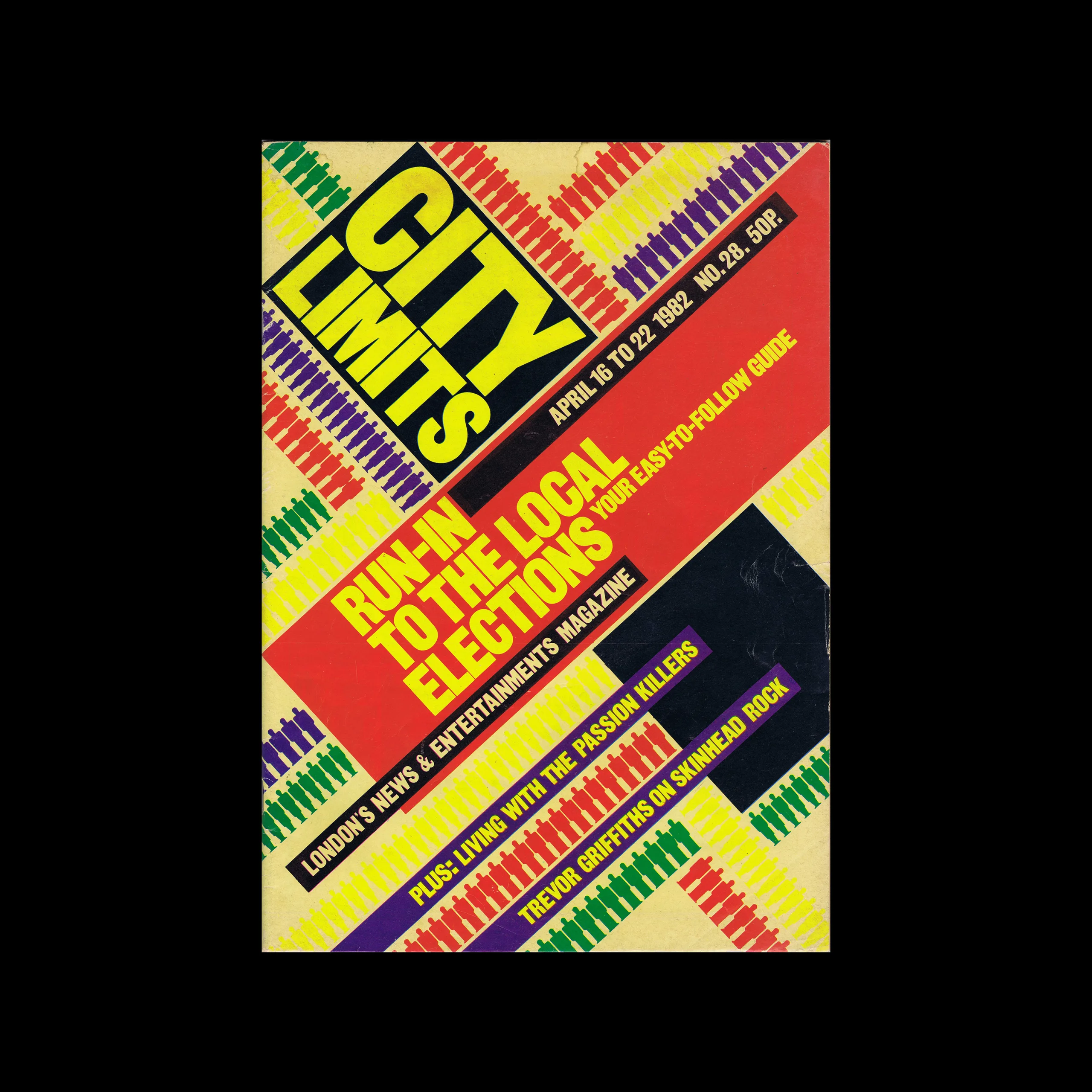City Limits, no. 28, 16 to 22 April 1982 1 City Limits, no. 28, 16 to 22 April 1983. Designed by David King