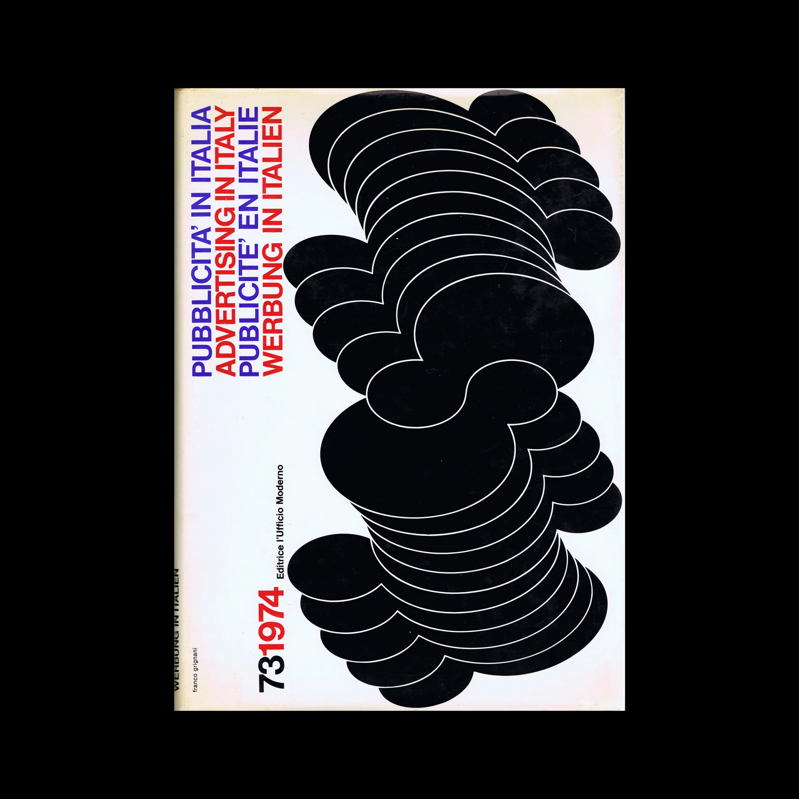 Pubblicità in Italia 1973-74, L’Ufficio Moderno, Milano, 1973. Cover design by Franco Grignani