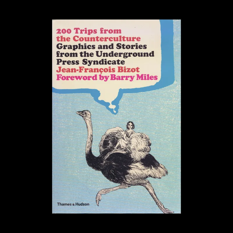 200 Trips from the Counterculture: Graphics and Stories from the Underground Press Syndicate, Thames & Hudson, 2006