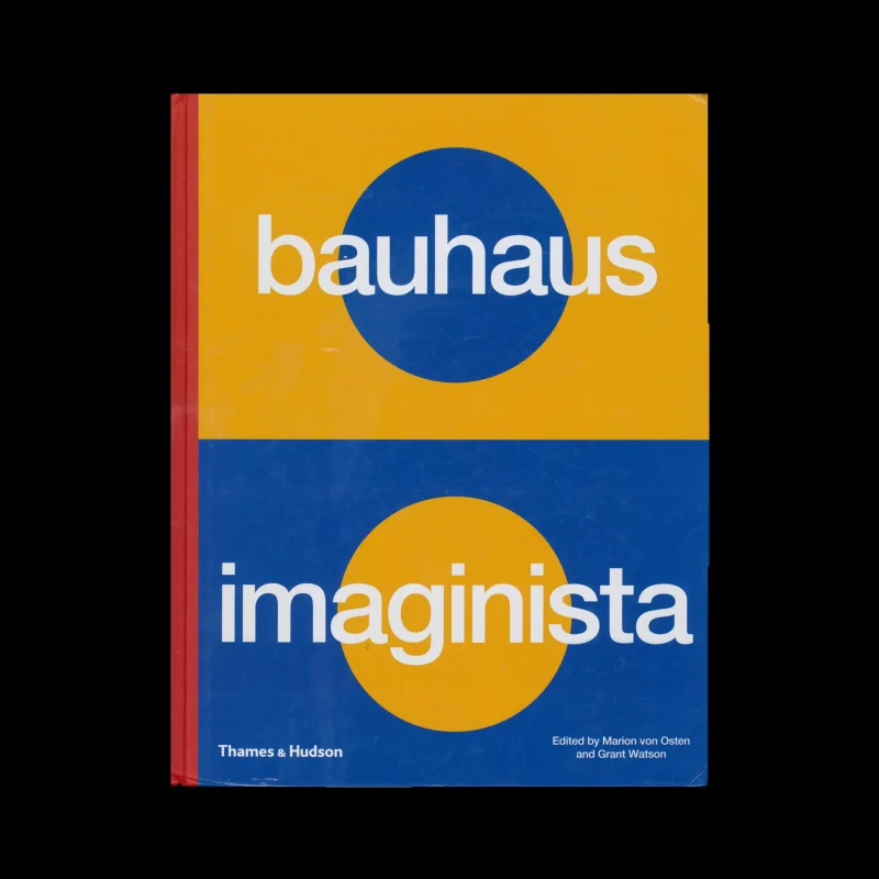 Bauhaus Imaginista: A School in the World, Thames and Hudson, 2019