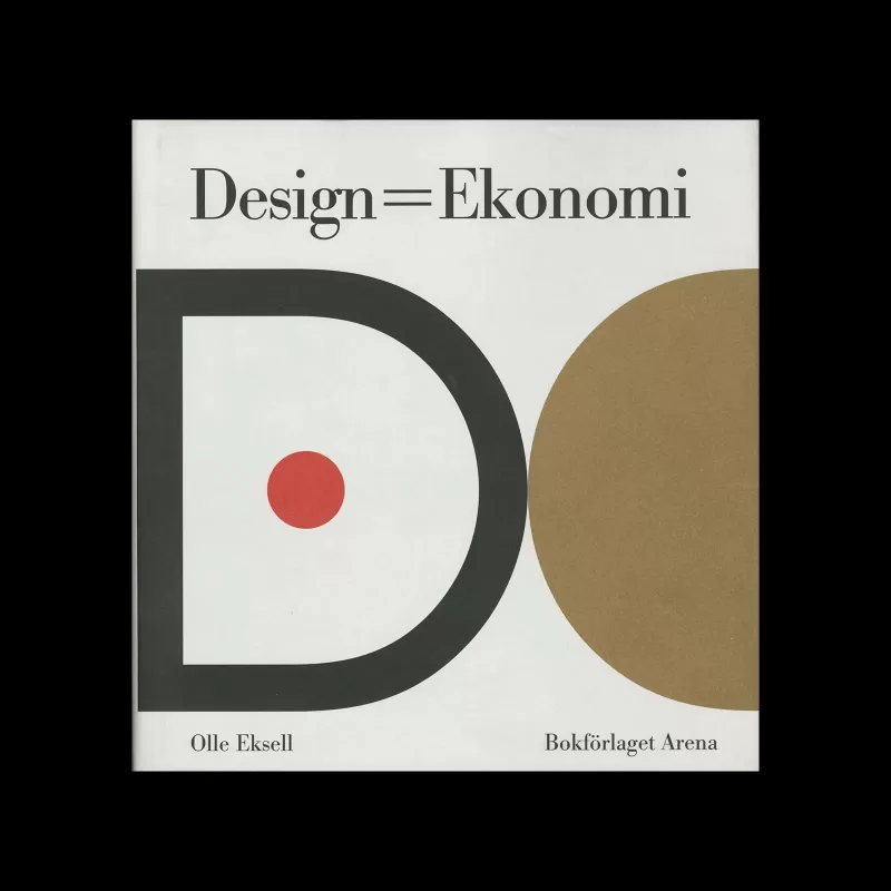 Design = Ekonomi, Olle Eksell, Arena, 1999