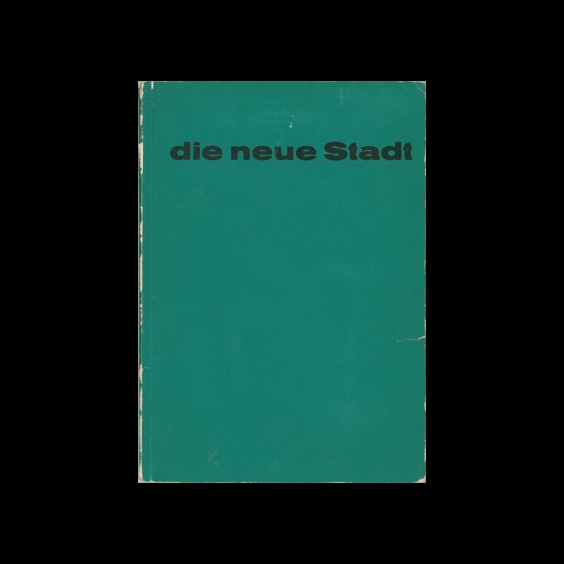 Die Neue Stadt, Verlag Felix Handschin, 1956. Designed by Karl Gerstner