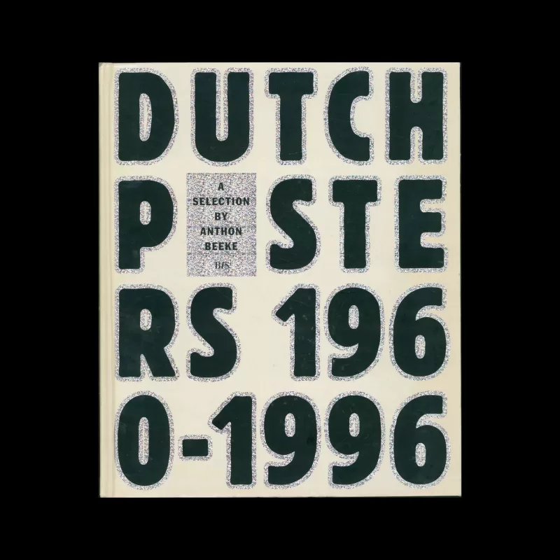 Dutch Posters 1960-1996, BIS Publishers, 1997