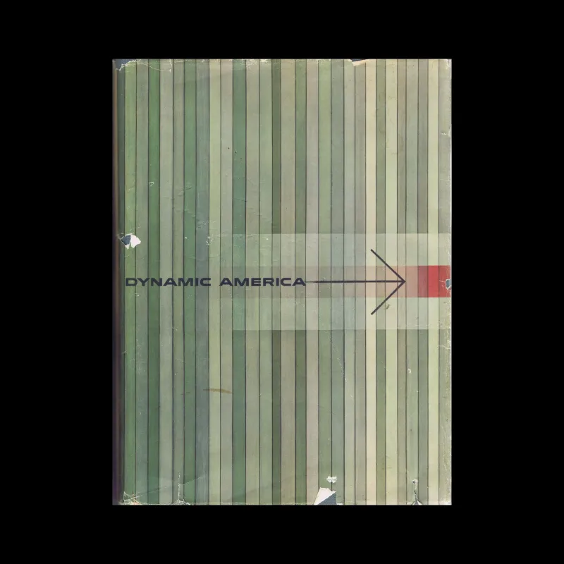 Dynamic America: A History of General Dynamics Corporation and Its Predecessor Companies, 1960. Book designed by Erik Nitsche