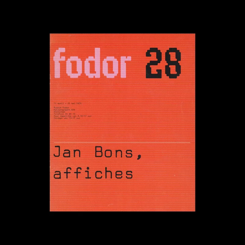 Fodor 28, 1975 - Jan Bons, Affiches. Designed by Wim Crouwel and Daphne Duijvelshoff (Total Design)