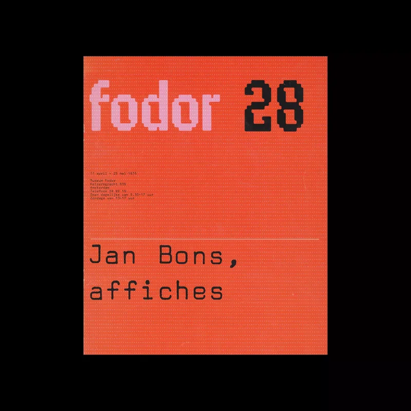 Fodor 28, 1975 - Jan Bons, Affiches. Designed by Wim Crouwel and Daphne Duijvelshoff (Total Design)