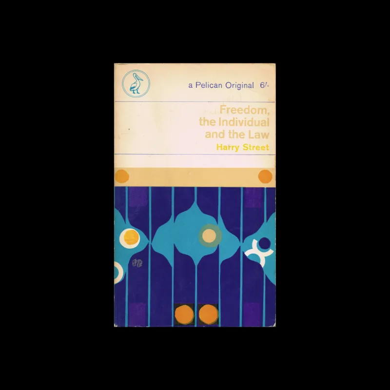 Freedom, the Individual and the Law, Pelican Original, 1963. Designed by John Sewell