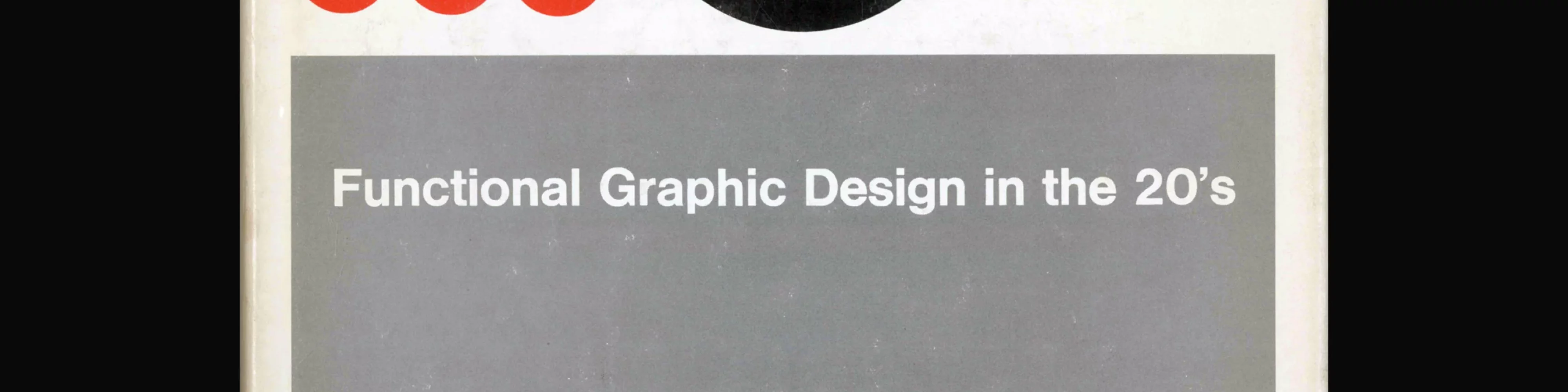 Functional Graphic Design in the 20's, Eckhard Neumann, 1967