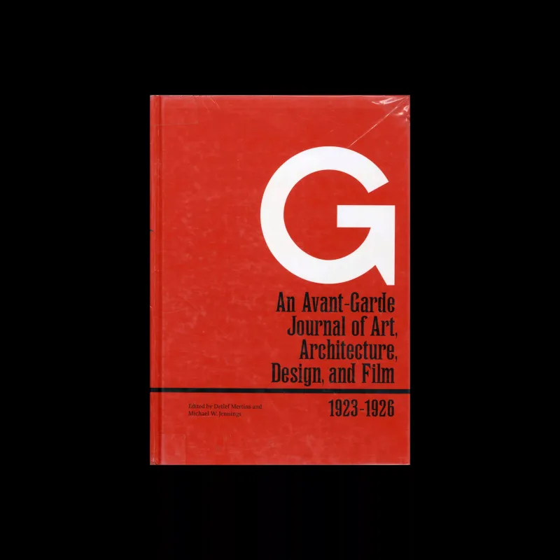G - An Avant-Garde Journal of Art, Architecture, Design and Film 1923-1926, Tate Publishing, 2011