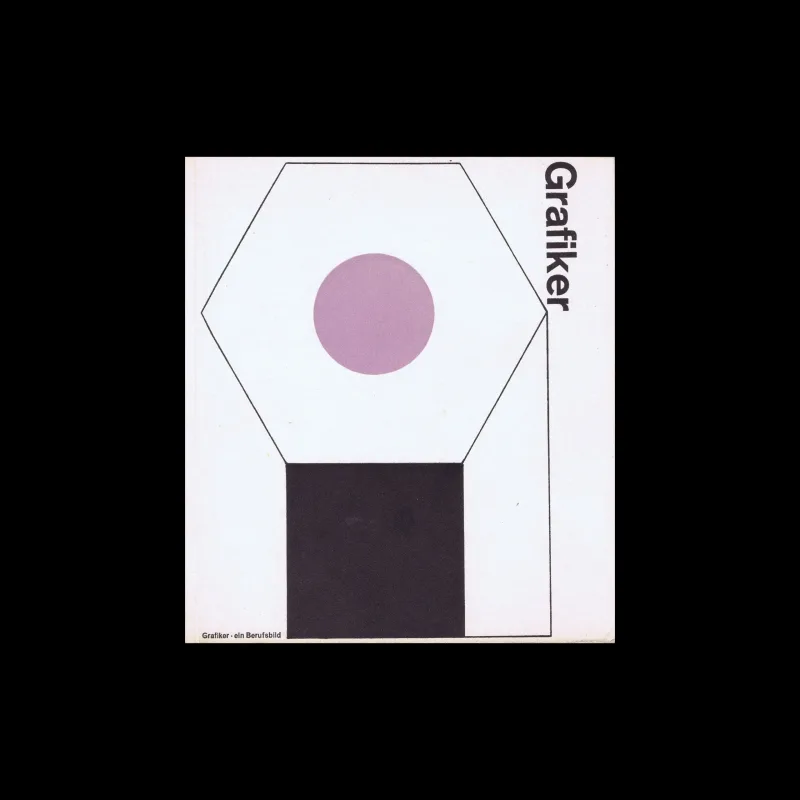 Grafiker, ein Berufsbild. Kunstgewerbemuseum Zurich, Kunsthaus, Zürich, 1955