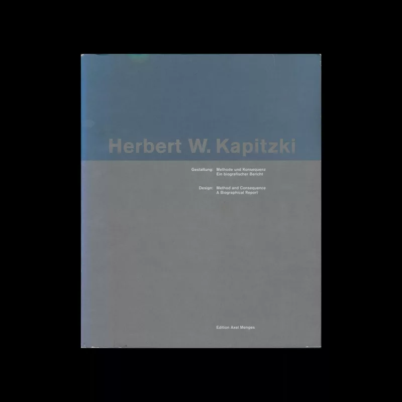 Herbert W. Kapitzki, Design - Method and Consequence, 1997