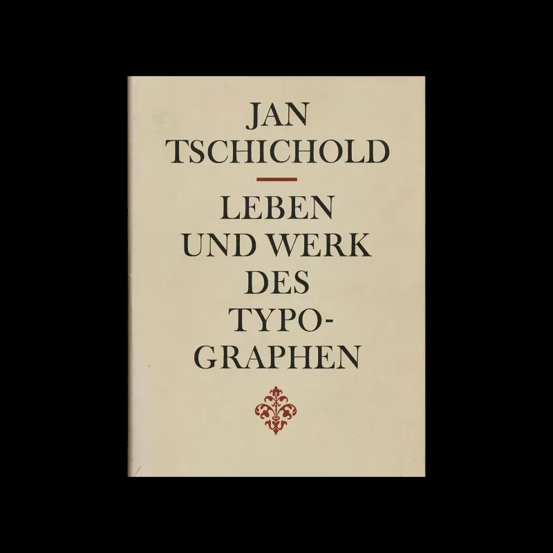 Jan Tschichold, Leben und Werk des Typographen, Verlag der Kunst, 1977