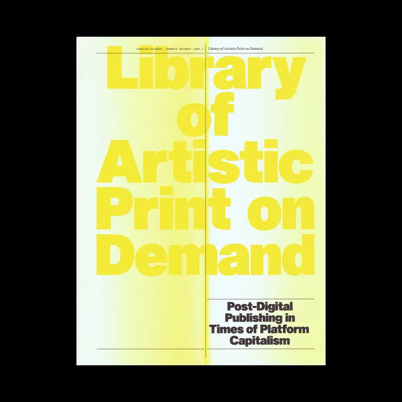 Library of Artistic Print on Demand Post-Digital Publishing in Times of Platform Capitalism, Spector Books, 2025