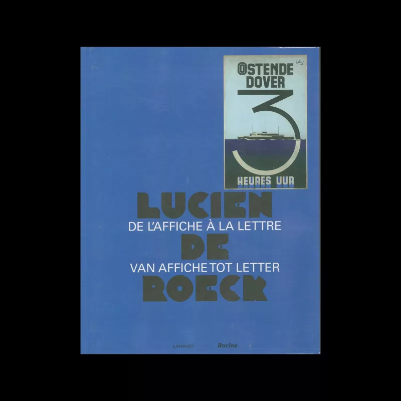 Lucien De Roeck - de l'affiche à  la lettre, Racine, 2015