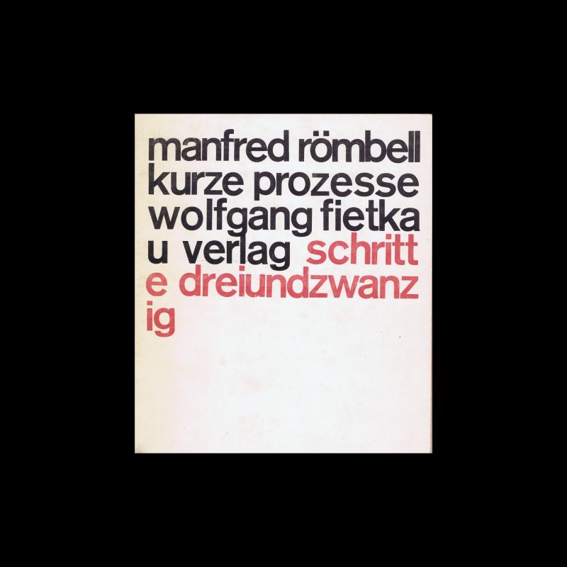 Manfred Römbell, Kurze Prozesse, Wolfgang Fietkau Verlag, 1972. Designed by Christian Chruxin