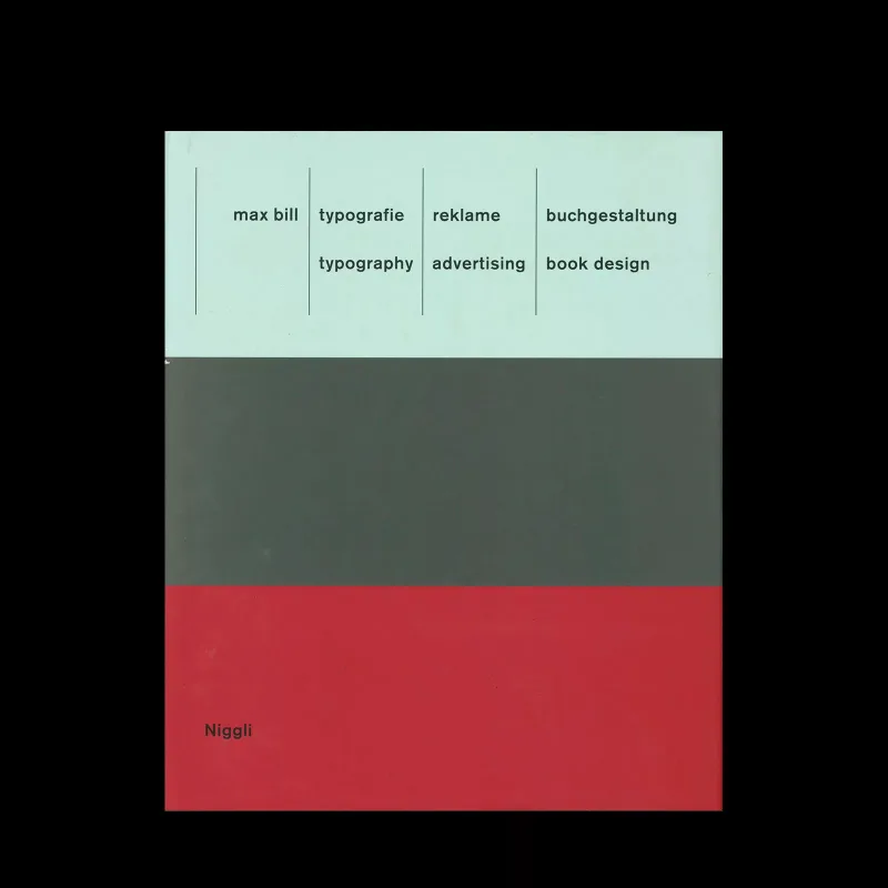 Max Bill: Typography. Advertising. Book Design, 1999. Designed by Hans Rudolf Bosshard