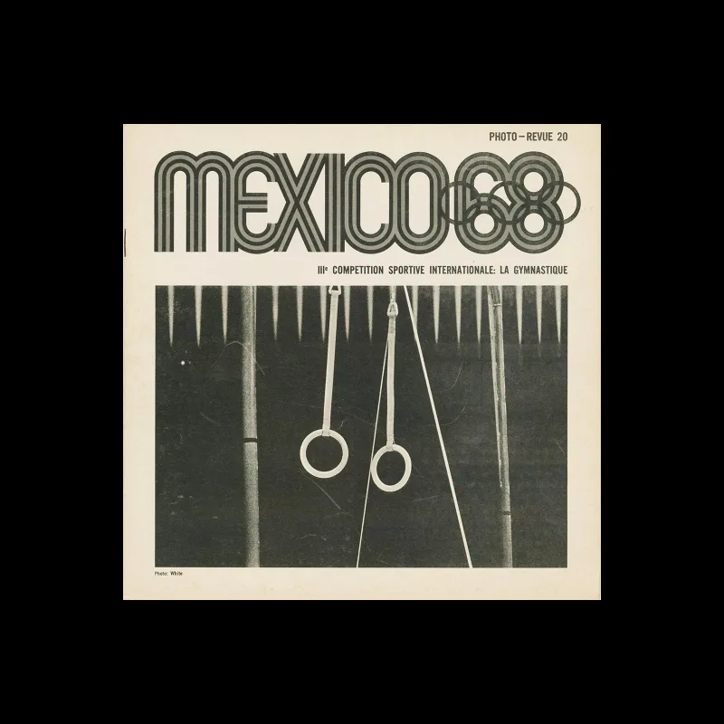 Mexico 1968, Photo - Revue 20, 1968. Designed by Lance Wyman