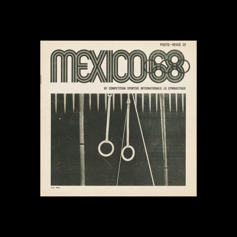 Mexico 1968, Photo - Revue 20, 1968. Designed by Lance Wyman