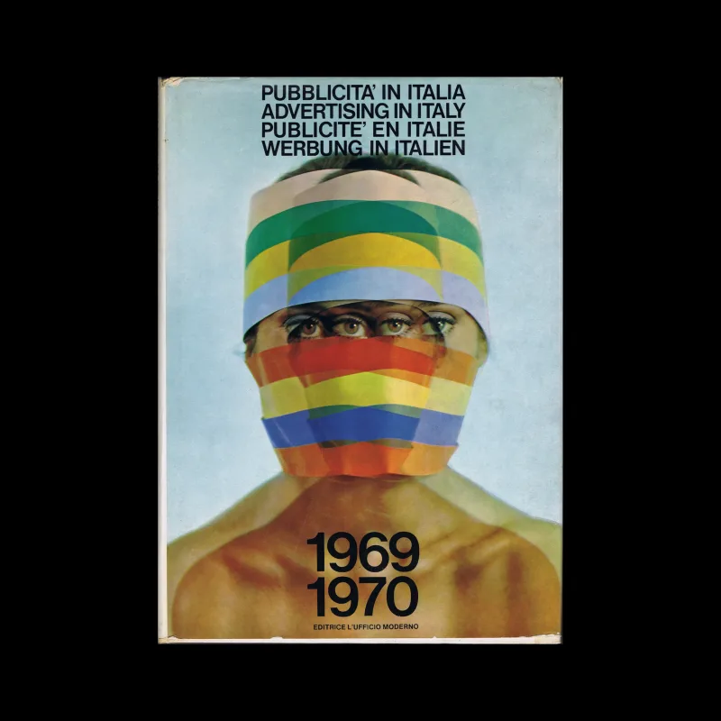Pubblicità in Italia 1969-70, L’Ufficio Moderno, Milano, 1969. Cover design by Franco Grignani