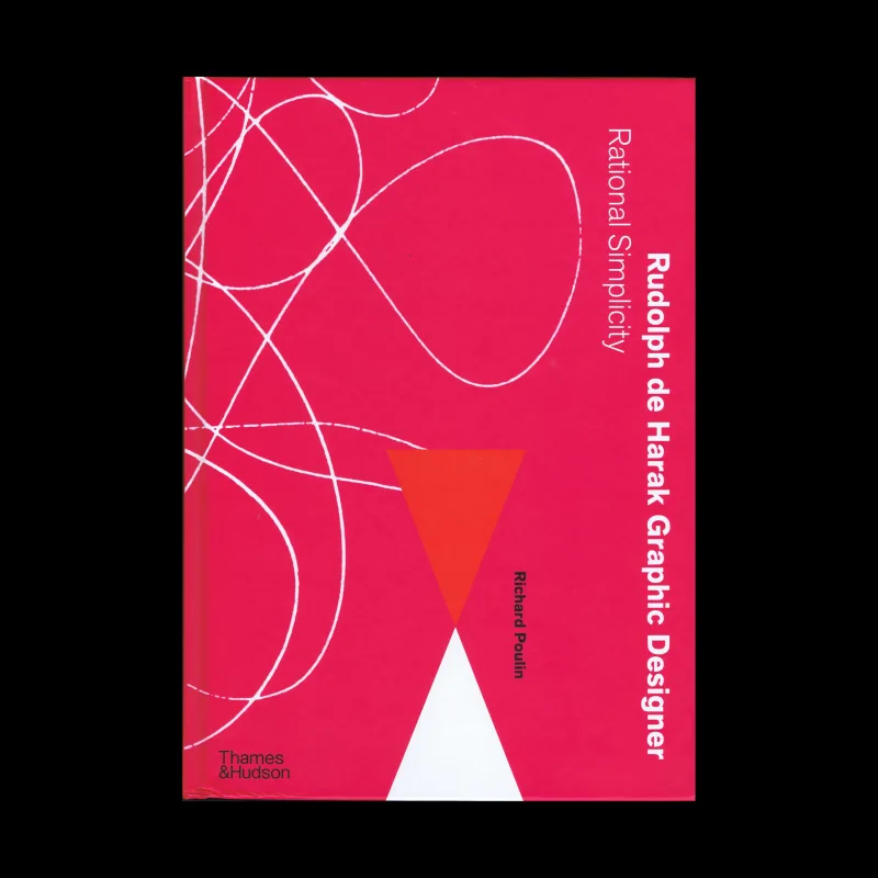 Rudolph de Harak Graphic Designer: Rational Simplicity, Thames and Hudson Ltd, 2022