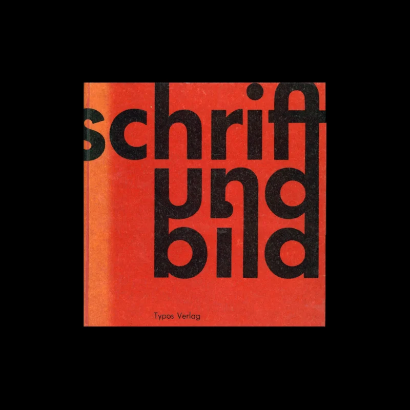 Schrift und Bild, Wolfgang Schmidt, Typos Verlag, 1963