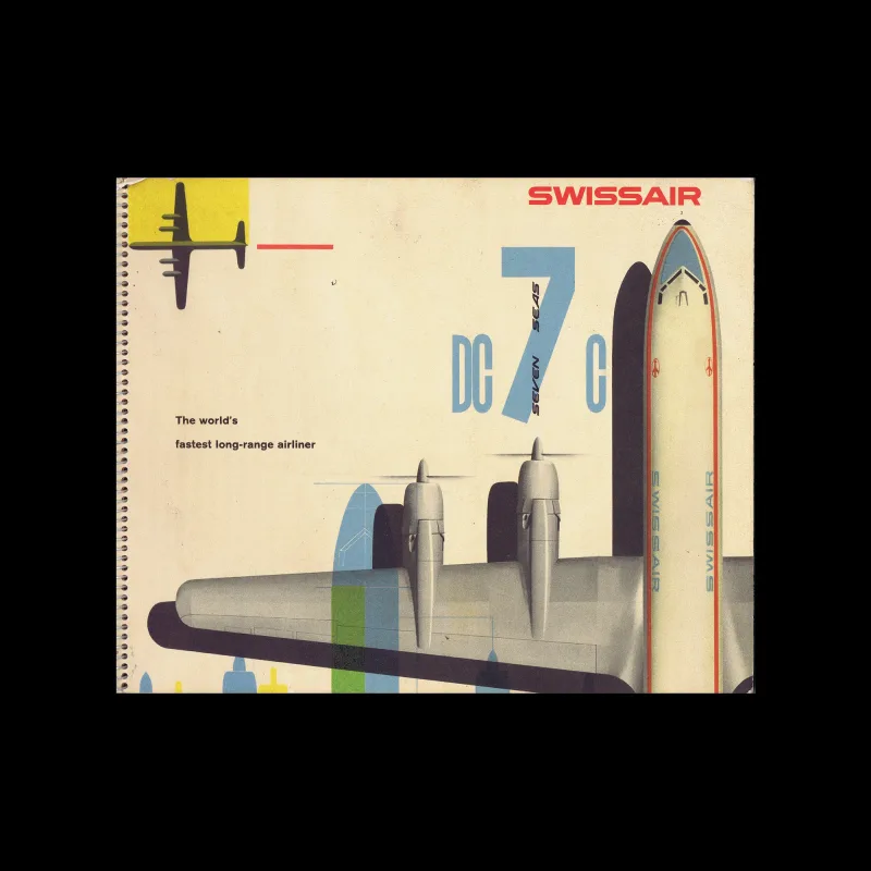 Swissair, DC-7c - The World's Fastest Long-Range Airliner, Brochure, 1956. Designed by Kurt Wirth