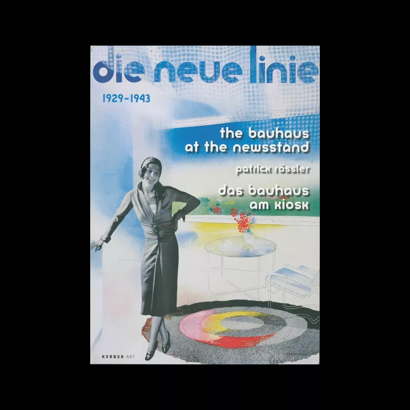 The Bauhaus at the Newsstand - Die Neue Linie 1929-1943, Kerber Verlag, 2009