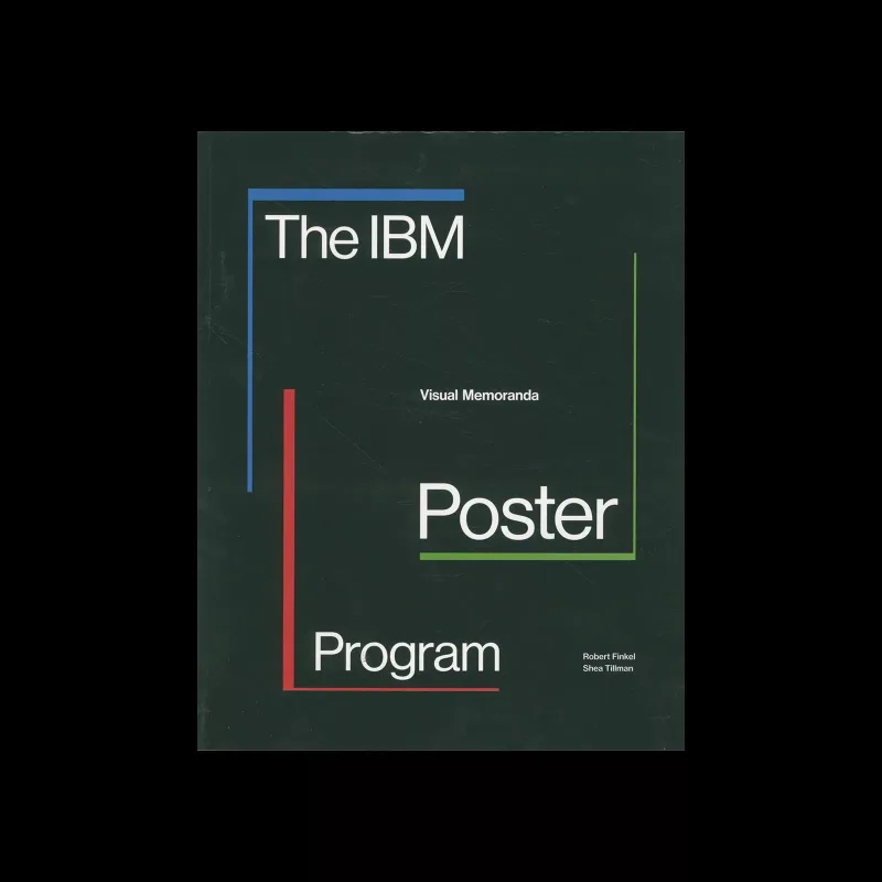 The IBM Poster Program - Visual Memoranda, Lund Humphries Publishers, 2021