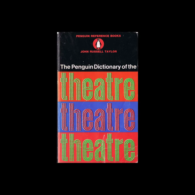 The Penguin Dictionary of Theatre, Penguin, 1971. Designed by Germano Facetti