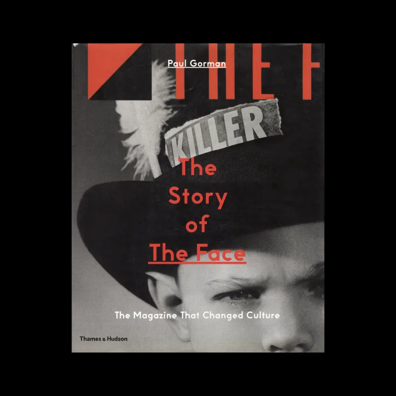 The Story of The Face: The Magazine that Changed Culture, Thames and Hudson Ltd, 2017