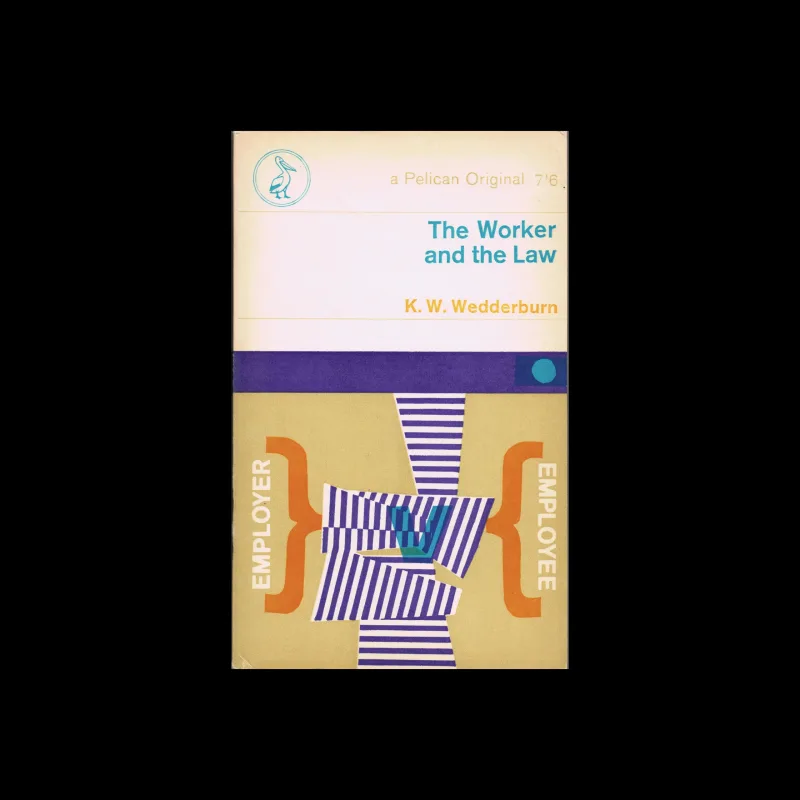 The Worker and the Law, Pelican Original, 1965. Designed by John Sewell