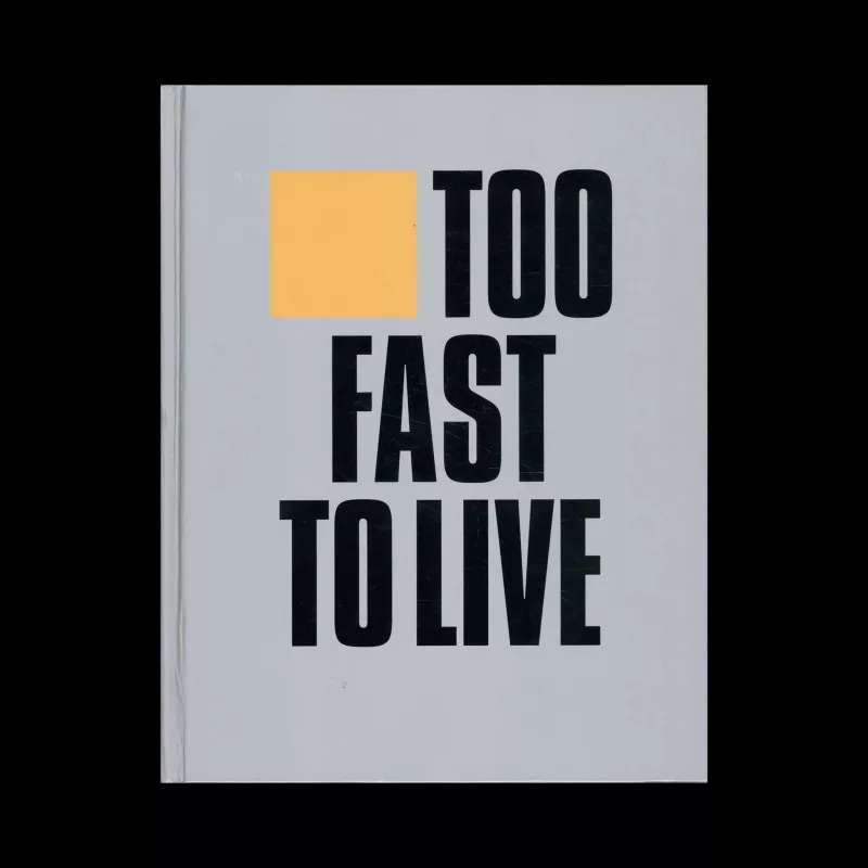 Too Fast to Live Too Young to Die: Punk & post punk graphics 1976-1986, Pavilion Books, 2020