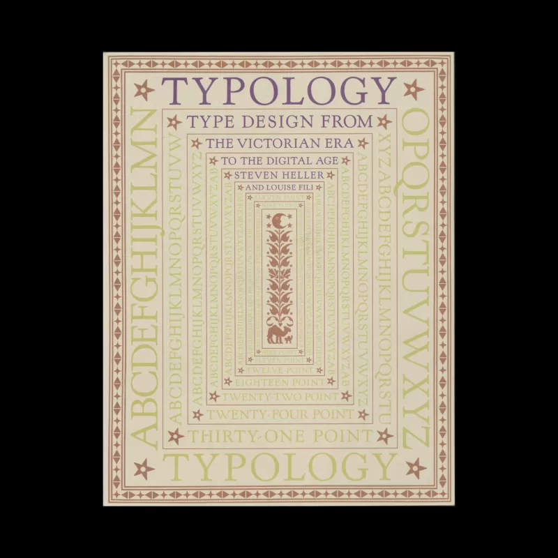 Typology: Type Design from the Victorian Era to the Digital Age, Chronicle Books, 1999