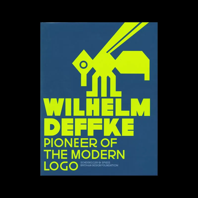 Wilhelm Deffke - Pioneer of the Modern Logo, Lion&Bee, 2014