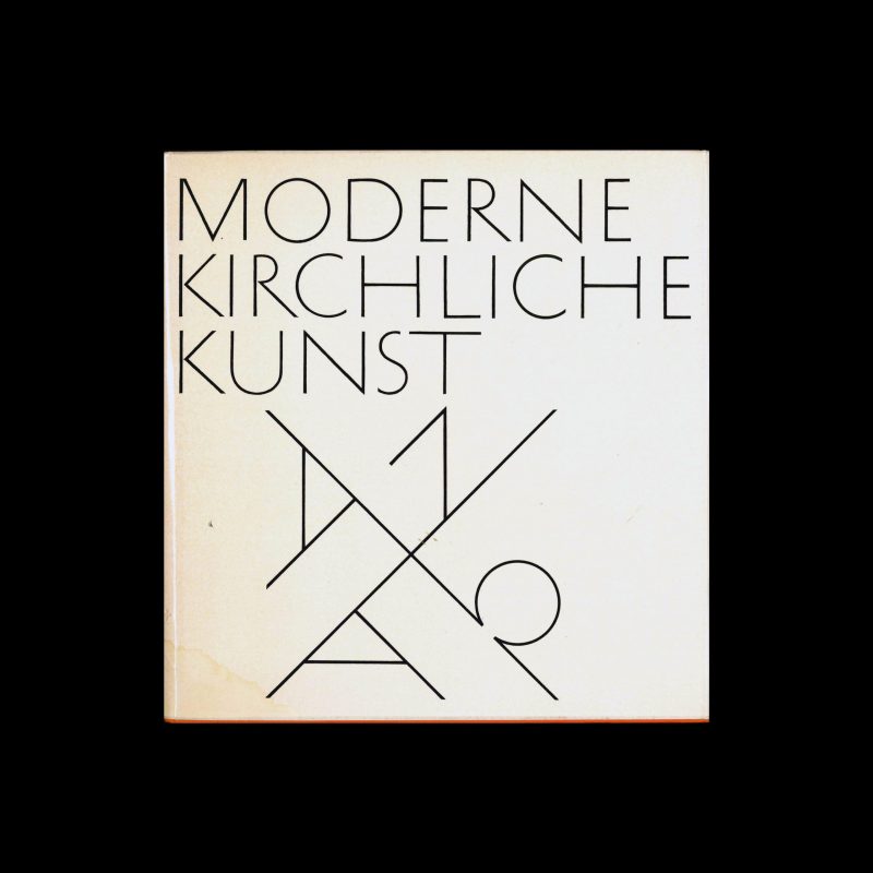 Moderne Kirchliche Kunst, NZN, Zürich, 1962. Design by Armin Hofmann, Type by Hans Bächer.